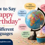 How to Say “Happy Birthday” in Different Languages