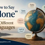 How to Say “Alone” in Different Languages