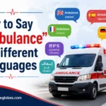 How to Say “Ambulance” in Different Languages