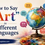 How to Say “Art“ in Different Languages
