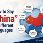 How to Say “China” in Different Languages