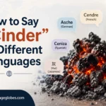 How to Say “Cinder” in Different Languages