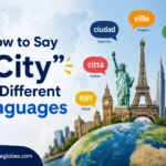 How to Say “City” in Different Languages