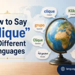 How to Say "Clique" in Different Languages