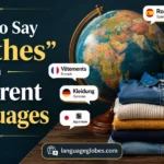 How to Say “Clothes” in Different Languages