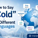 How to Say “Cold” in Different Languages