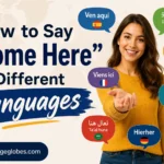 How to Say "Come Here" in Different Languages