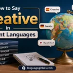 How to Say Creative in Different Languages