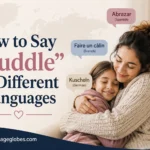 How to Say "Cuddle" in Different Languages