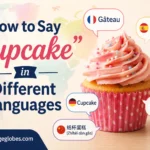 How to Say "Cupcake" in Different Languages