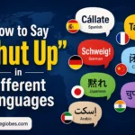 How to Say "Shut Up" in Different Languages