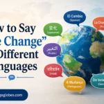 How to Say “The Change” in Different Languages
