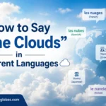 How to Say “The Clouds” in Different Languages