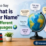 How to Say "What is Your Name" in Different Languages