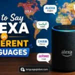 How to Say Alexa in Different Languages