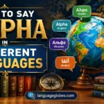 How to Say Alpha in Different Languages