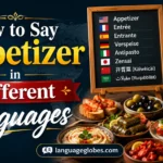 How to Say Appetizer in Different Languages