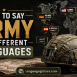 How to Say Army in Different Languages