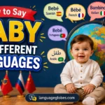 How to Say Baby in Different Languages