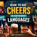 How to Say Cheers in Different Languages