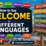 How to Say Welcome in Different Languages