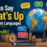 How to Say What’s Up in Different Languages