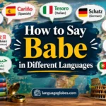 How to Say Babe in Different Languages