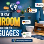 How to Say Bathroom in Different Languages