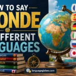 How to Say Blonde in Different Languages