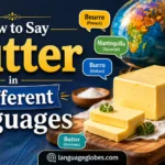 How to Say Butter in Different Languages