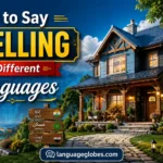 How to Say Dwelling in Different Languages