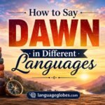 How to Say Dawn in Different Languages