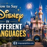 How to Say Disney in Different Languages