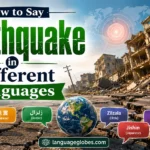 How to Say Earthquake in Different Languages