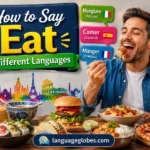 How to Say Eat in Different Languages
