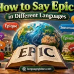 How to Say Epic in Different Languages